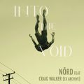 Nord fait un saisissant retour avec le clip d'Into the Void feat Craig Walker