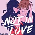 Not in Love, Ali Hazelwood 