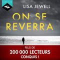 On se reverra, de Lisa Jewell