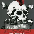 Psycho Killer d' Anonyme (+++)