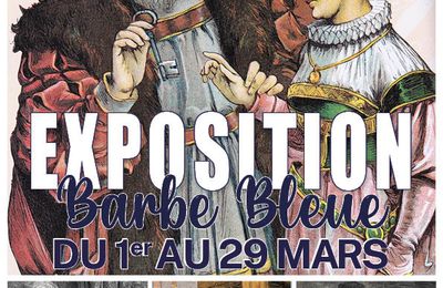 Voici notre nouvelle exposition autour de La Barbe bleue à Auneau (28)