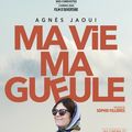 Quinzaine en salles  : Ma vie ma gueule