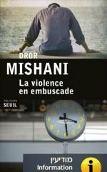 La violence en embuscade de Dror Mishani