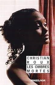 Les ombres mortes de Christian Roux