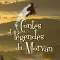 Contes et légendes du Morvan de Sandra Amani