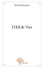 L'Oeil de Vira José Azincourt