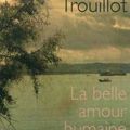 "La belle amour humaine" de Lyonel Trouillot, pp.169 - Ed. Actes Sud - 2011.