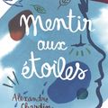 Mentir aux étoiles, d'Alexandre Chardin
