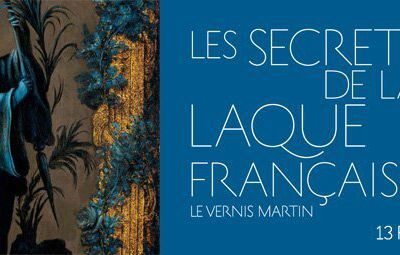 "Les secrets de la laque française : le vernis Martin" aux Arts Décoratifs, Paris