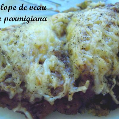 Escaloppes de veau alla parmigiana