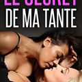 LE SECRET DE MA TANTE (NUITS ROSES ( roman lesbien, livre érotique pour femme, livre érotique adulte ) t. 1) PDF