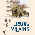 Jeux de vilains" avec Patrice Quélard à la plume pour les éditions "Beurre salé"