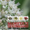 Si j'étais chef... je mettrais des herbes folles et des plantes sauvages à ma carte