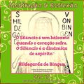 DIA 13 - 17 DIAS DE MEDITAÇÃO & REFLEXÃO COM SANTA HILDEGARDA DE BINGEN