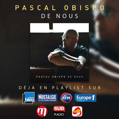 "De nous" Le nouvel extrait de l'album "France" de Pascal Obispo