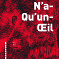 Réédition de N’a qu’un Œil