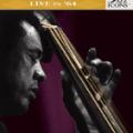 Charles Mingus: Live in ’64 (Naxos - 2007)