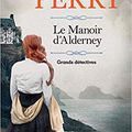 Le manoir d'Alderney (Daniel Pitt tome 2) ❋❋❋ Anne Perry