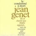 "Le condamné à mort", de Jean Genet