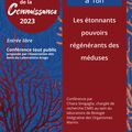 Conférence du 11 octobre 2023 Les étonnants pouvoirs régénérants des méduses 