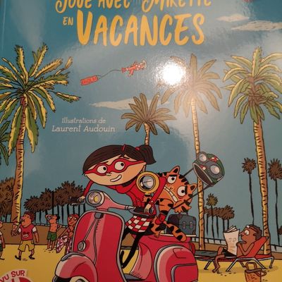 Le cahier de Jeux de Mirette en vacances... pour passer un bel été !
