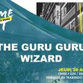 The Guru Guru / W!ZARD en Soirée Take Me Out - Jeudi 26 Août 2021 - Terrasse du Trabendo