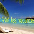 C'est la fin des vacances !