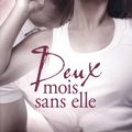 Deux mois sans elle de Monica Murphy 