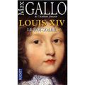 "Louis XIV - Tome 1 Le Roi Soleil" de Max Gallo