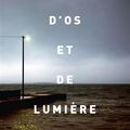 McCORMACK Mike / D'os et de lumière.