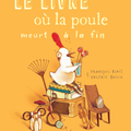 Le livre où la poule meurt à la fin ---- François Blais et Valérie Boivin