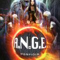 A.N.G.E T.3 : Perfidia d'Anne Robillard