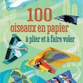 Emily Bone - "100 oiseaux en papier à plier et à faire voler".