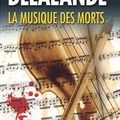 Arnaud DELALANDE : La musique des morts