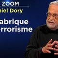 Opérateurs, commanditaire, services secrets : la fabrique du terrorisme - Le Zoom - Daniel Dory