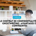 Le contrat de confidentialité en ghostwriting : avantages et contraintes