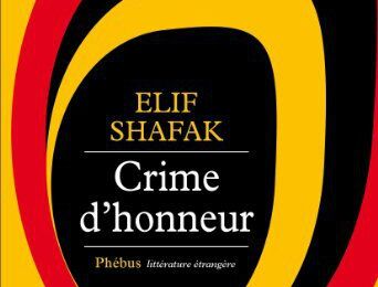 Crime d'honneur d'Elif SHAFAK