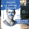 Le sublime sabotage : Yohann Métay de l'ivresse du Mont-Blanc au ... vertige de la page blanche !