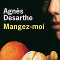 Mangez-moi, Agnès Desarthe