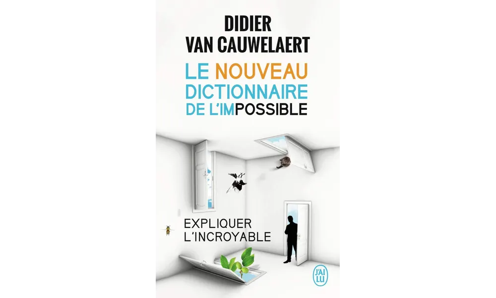 Le nouveau dictionnaire de l’impossible de Didier van Cauwelaert 