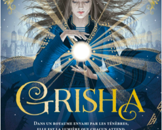 Leigh Bardugo - « Grisha, tome 1 : les orphelins du royaume »