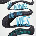 Le voyage de nos vies