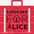 Looking for Alice, de Louise Vianey