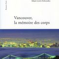 COLLECTIF Romans d'une ville /Vancouver, la mémoire des corps.