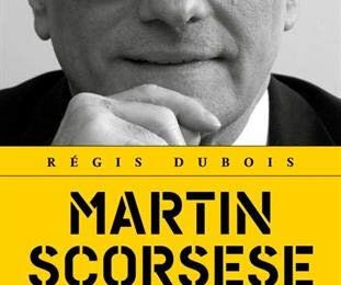 Martin Scorsese l'infiltré : la première biographie française du pape du Nouvel Hollywood!!