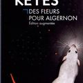 Des fleurs pour Algernon, de David Keyes (1959) : une merveille de sensibilité, une SF pleine de finesse.