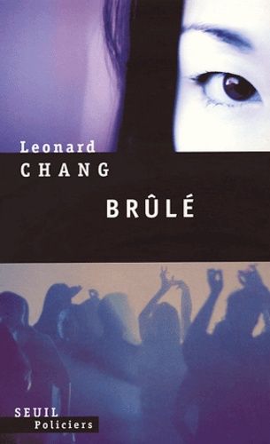 Brûlé de Leonard Chang