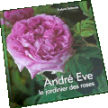 Un livre pour mieux connaitre le jardinier André Eve……