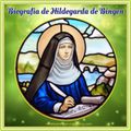 BIOGRAFIA DE HILDEGARDA DE BINGEN 