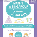 Maths de Singapour : Je réussis en calcul CM2